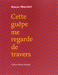 Cette guêpe me regarde de travers: poèmes en deux langues