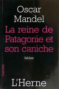 La Reine de Patagonie et son caniche: fables